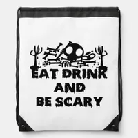 Eat Drink And Be Scary Funny Design Creative Graph Drawstring Bag