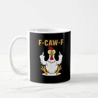 F-Caw-F Quote Rooster Meme Coffee Mug