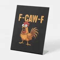 Funny Crow Humor Gothic F-Caw-F Pedestal Sign
