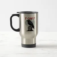 F-Caw-F Funny Crow Halloween  Travel Mug
