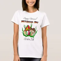 Happy National Mushroom Day | October 15th     T-Shirt
