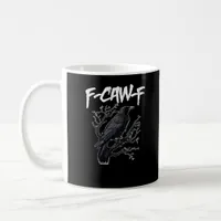 F-Caw-F Funny Crow Minimal Clean Coffee Mug