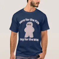 In For Fun Stay For Win Game Humor T-Shirt