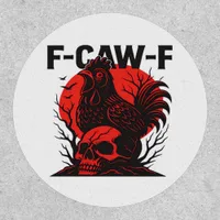 Crow F-Caw-F Funny Gothic Humor Patch