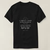 John 8:12 Bible Quote T-Shirt