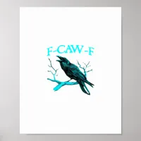 Crow F-Caw-F Funny Bird Retro Poster