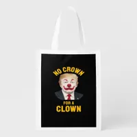 Anti-No Crown For A Clown Grocery Bag