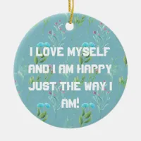 I Love Myself Ceramic Ornament