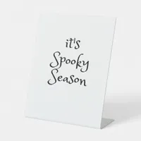 Tis The Season - Its Spooky Season Pedestal Sign