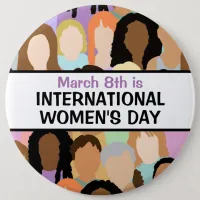 Large International Women's Day - March 8th   Button