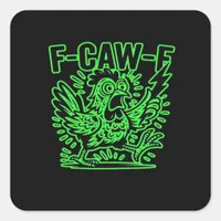 F-Caw-F Attitude Classic Cool Unique Square Sticker