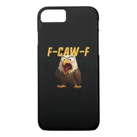 F-Caw-F Funny F-Caw-F Gear Creative Style iPhone 8/7 Case