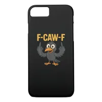 F Caw F Sarcastic Crow Meme Humor Design iPhone 8/7 Case