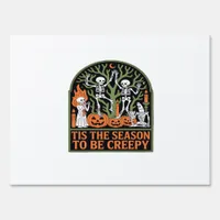 Tis The Season To Be Creepy Sign