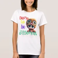 Dare to Be Different T-Shirt