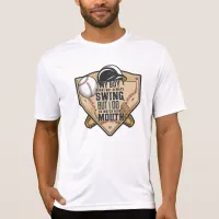 My Boy Might Not Always Swing But I Do So  T-Shirt