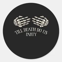 Till Death Do Us Party Halloween Party Classic Round Sticker