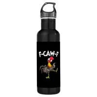 Funny F-Caw-F Chicken FCAWF Chicken Stainless Steel Water Bottle