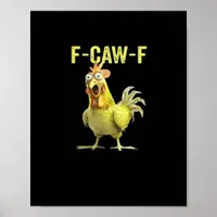 F-Caw-F Funny Chicken Classic Creative Casual Poster