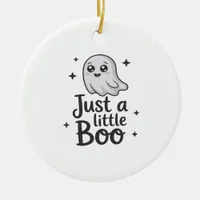 Just Little Boo Funny Design Ceramic Ornament