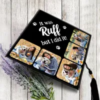 Funny It Was Ruff Dog Lover Photo Graduation Gradu Graduation Cap Topper