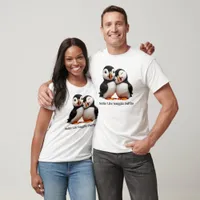 Cute Nuthin' Like Snugglin' Puffins T-Shirt