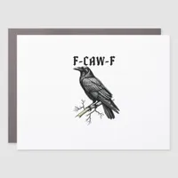 F Caw F Crow, F-Caw-F Cute Bird Saying Meme Car Magnet