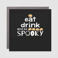 Eat Drink And Be Spooky Happy Halloween Funny Tren Car Magnet