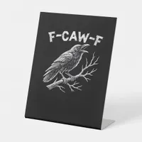 F-Caw-F Creative Style Pedestal Sign