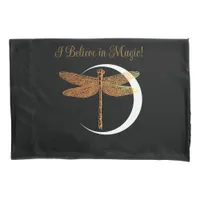 Believe in Magic!  Pillow Case