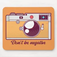 Vintage Camera, Dont Be Negative Mouse Pad