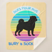 Does Your Pug Bury a Sock Too Retro Sunset peach Sherpa Blanket