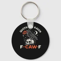 Quoth Raven F-Caw-F Keychain