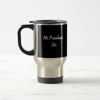 Mr President, Sir Coffee Mug