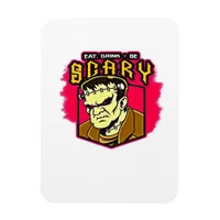 Eat Drink And Be Scary Frankenstein Halloween Crea Magnet