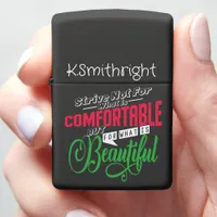 Strive For What Is Beautiful Zippo Lighter