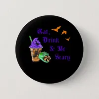 Eat Drink And Be Scary Halloween Minimal Clean Button