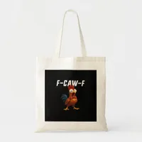 F-Caw-F Chicken Funny Chicken F-Caw-F Gear Retro C Tote Bag