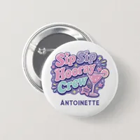 Sip Sip Hooray Crew Y2K Bachelorette Party Button