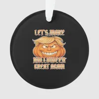 Trumpkin Let's Make Halloween Great Again Classic  Ornament