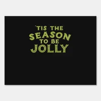 Tis The Season Funny Merry Christmas Sign