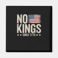 No Kings In America Since 1776 Freedom Spirit Look Magnet