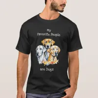 My Favorite People are Dogs T-Shirt