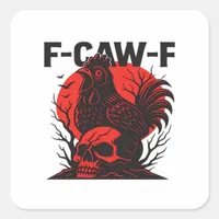Crow F-Caw-F Funny Gothic Humor Square Sticker
