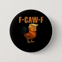 Rooster F-Caw-F Anti Classic Button