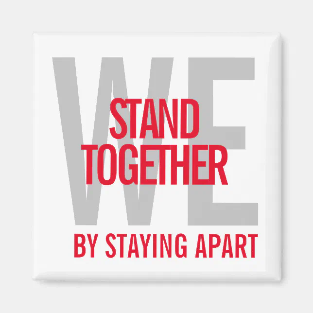 Ironic We Stand Together By Staying Apart Magnet