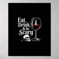 Eat Drink And Be Scary Funny Quote Modern Look Poster