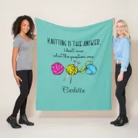 Knitting Is the Answer Funny Cute Fleece Blanket