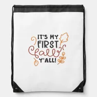 It’s My First Fall Y’all Drawstring Bag