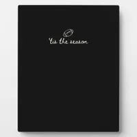 Tis The Season Football Game Day Touchdown Season Plaque